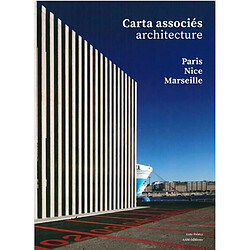 Carta associés architecture : Paris, Nice, Marseille, 2014-2020