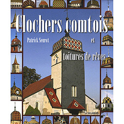 Clochers comtois et toitures de rêves