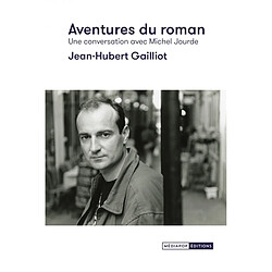 Aventures du roman : une conversation avec Michel Jourde