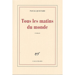 Tous les matins du monde · Occasion Pascal Quignard