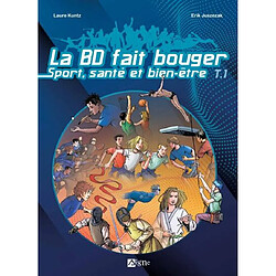 Till & fire. Vol. 1. La BD fait bouger : sport, santé et bien-être