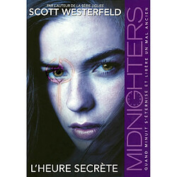 Midnighters. Vol. 1. L'heure secrète