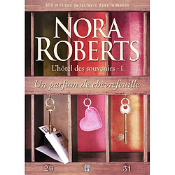 L'hôtel des souvenirs. Vol. 1. Un parfum de chèvrefeuille