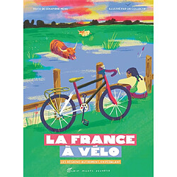 La France à vélo : les régions autrement, en pédalant Séraphine Menu