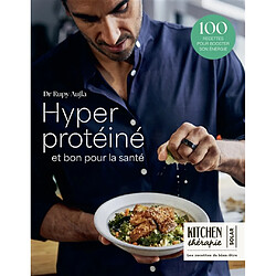 Hyper protéinés et bons pour la santé : 100 recettes pour booster son énergie