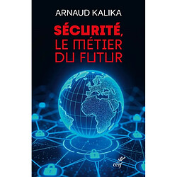 Sécurité, le métier du futur