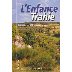 L'enfance trahie · Occasion Jacqueline Lefort