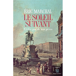Le soleil suivant. Vol. 3. Le pas de nos pères - Occasion
