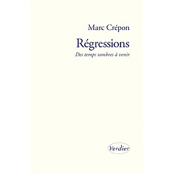 Régressions : des temps sombres à venir