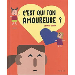 C'est qui ton amoureuse ?
