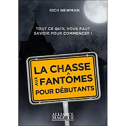 La chasse aux fantômes pour débutants : tout ce qu'il vous faut savoir pour commencer