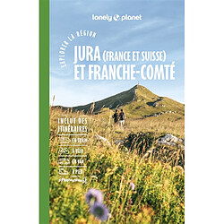 Jura (France et Suisse) et Franche-Comté : explorer la région