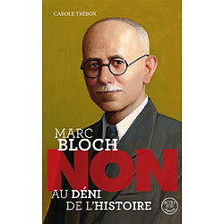 Marc Bloch : non au déni de l'histoire