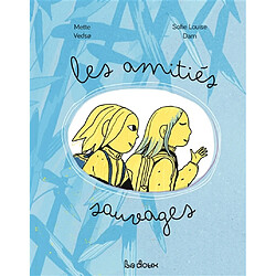 Les amitiés sauvages