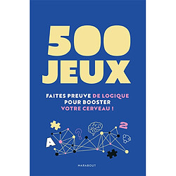500 jeux : faites preuve de logique pour booster votre cerveau !