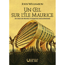 Un oeil sur l'île Maurice : de l'Isle de France à Slumdog millionnaire