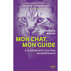 Mon chat, mon guide : à la découverte d'un lien inconditionnel