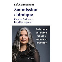 Soumission chimique : pour en finir avec les idées reçues