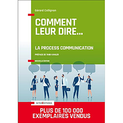 Comment leur dire... : la process communication