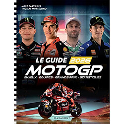 Le guide MotoGP 2026 : enjeux, équipes, grands prix, statistiques