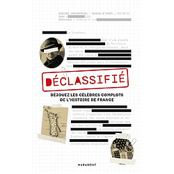 Déclassifié : déjouez les célèbres complots de l'histoire de France
