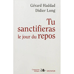 Tu sanctifieras le jour du repos