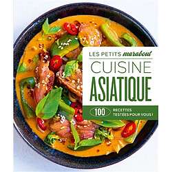 Cuisine asiatique : 100 recettes testées pour vous !