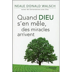 Quand Dieu s'en mêle, des miracles arrivent