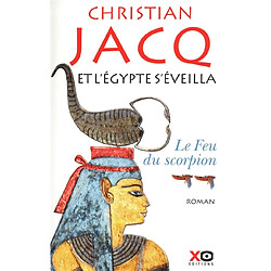Et l'Egypte s'éveilla. Vol. 2. Le feu du scorpion - Occasion