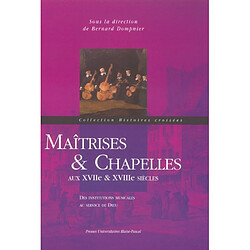 Maîtrises et chapelles aux XVIIe et XVIIIe siècles : des institutions musicales au service de Dieu