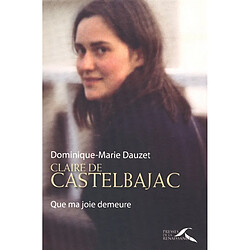 Claire de Castelbajac : que ma joie demeure