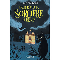 Une enquête magique de Belladone. L'auberge de la sorcière hurlante