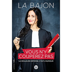 Vous n'y couperez pas : la meilleure défense, c'est l'humour