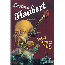 Trois contes de Gustave Flaubert en bandes dessinées