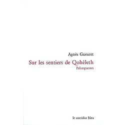 Sur les sentiers de Qohéleth : palimpsestes