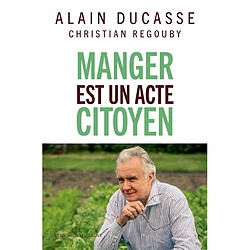 Manger est un acte citoyen