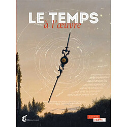 Le temps à l'oeuvre
