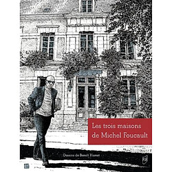 Les trois maisons de Michel Foucault