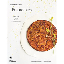 Empreintes : retour à la terre en 60 desserts accessibles
