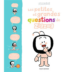 Les petites et grandes questions de Zigzag