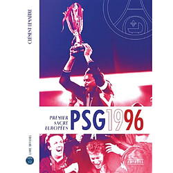 PSG 1996 : premier sacre européen : livre officiel