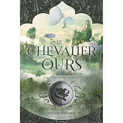 La Lux Académie. Vol. 2. Le chevalier ours