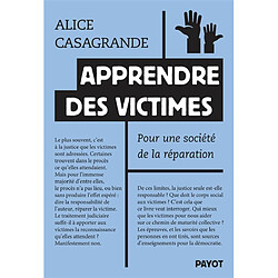 Apprendre des victimes : pour une société de la réparation