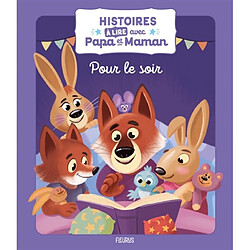 Pour le soir : histoires à lire avec papa et maman
