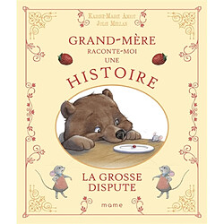 Grand-mère raconte-moi une histoire. La grosse dispute