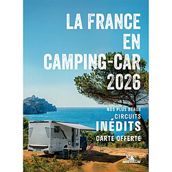 La France en camping-car 2026 : 60 circuits touristiques en France