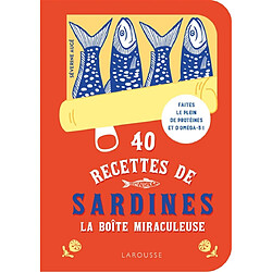 40 recettes de sardines : la boîte miraculeuse