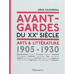 Avant-gardes du XXe siècle : arts & littérature, 1905-1930 - Occasion