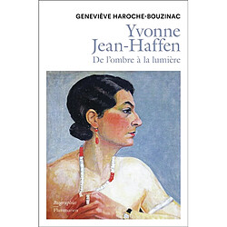 Yvonne Jean-Haffen : 1895-1993 : de l'ombre à la lumière