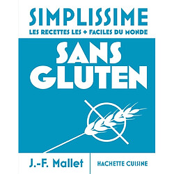 Simplissime : sans gluten : les recettes les + faciles du monde